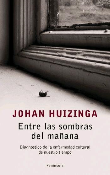 ENTRE LAS SOMBRAS DEL MAÑANA | 9788483077917 | HUIZINGA, JOHAN