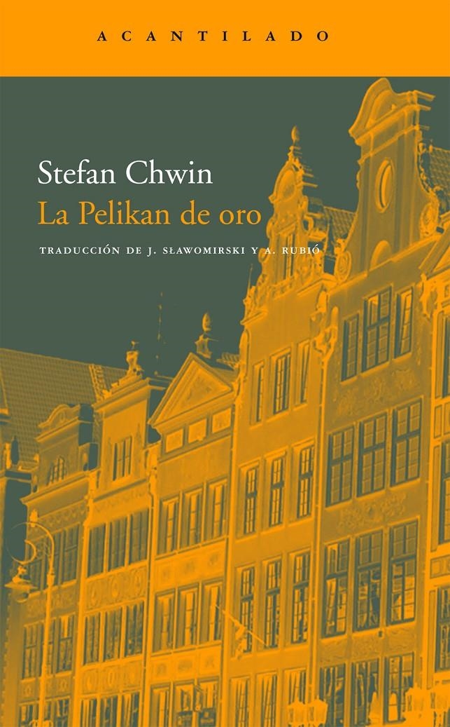 PELIKAN DE ORO, LA | 9788496834132 | CHWIN, STEFAN