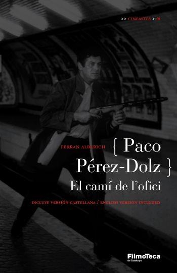 PACO PEREZ-DOLZ EL CAMI DE L'OFICI | 9788498090260 | ALBERICH, FERRAN