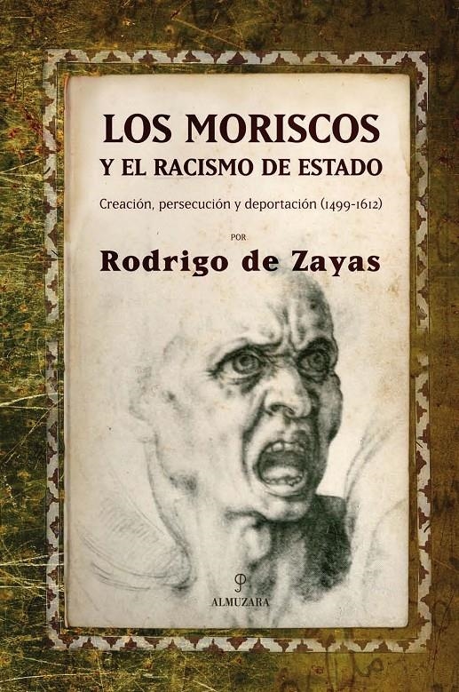 LOS MORISCOS Y EL RACISMO DE ESTADO | 9788488586803 | DE ZAYAS, RODRIGO