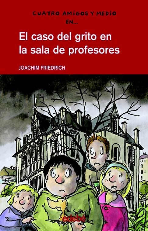 EL CASO DEL GRITO EN LA SALA DE PROFESORES | 9788423670284 | FRIEDRICH, JOACHIM