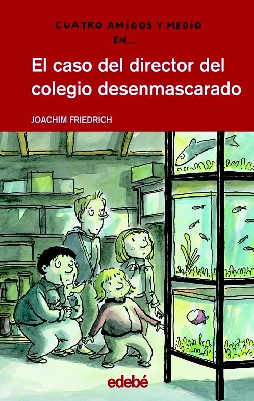 EL CASO DEL DIRECTOR DEL COLEGIO DESENMASCARADO | 9788423674213 | FRIEDRICH, JOACHIM