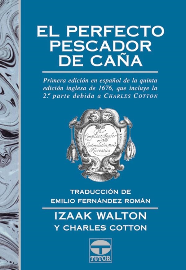 EL PERFECTO PESCADOR DE CAÑA | 9788479023164 | WALTON, IZAAK - COTTON, CHARLES