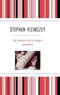 EN BRAZOS DE LA MUJER MADURA | 9788489662704 | VIZINCZEY, STEPHEN