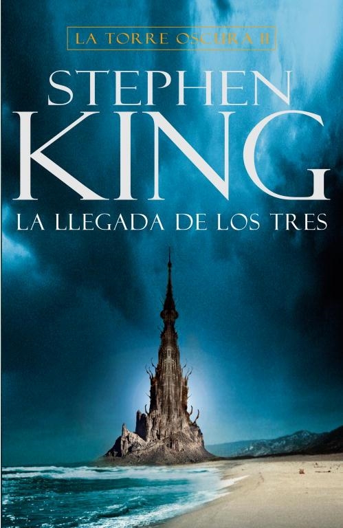 LLEGADA DE LOS TRES, LA TORRE OSCURA II | 9788401336478 | STEPHEN KING