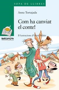 COM HA CANVIAT EL CONTE | 9788448920791 | TORTAJADA, ANNA