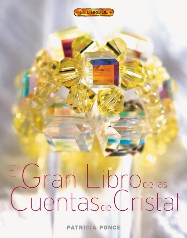 GRAN LIBRO DE LAS CUENTAS DE CRISTAL,EL | 9788496550544 | PONCE, PATRICIA