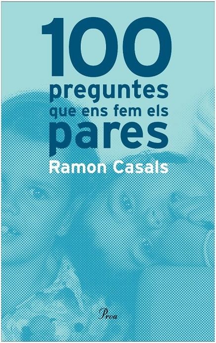 100 PREGUNTES QUE ENS FEM ELS PARES | 9788484370680 | CASALS, RAMON