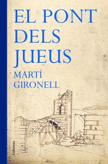 EL PONT DELS JUEUS | 9788466408806 | MARTI GIRONELL