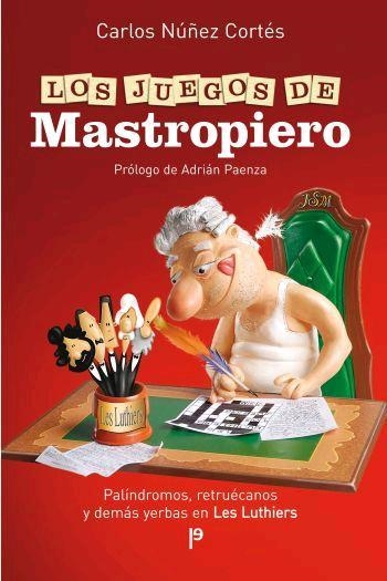 LOS JUEGOS DE MASTROPIERO | 9788483078112 | NUÑEZ CORTES, CARLOS