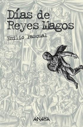 DIAS DE REYES MAGOS | 9788466763394 | PASCUAL, EMILIO