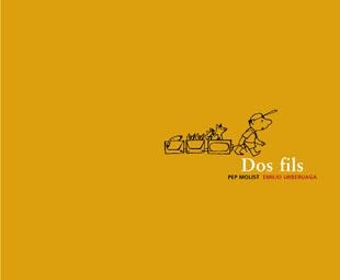 DOS FILS (PREMI HOSPITAL SANT JOAN DE DE 2007) | 9788424626433 | PEP MOLIST/URBERUAGA, EMILIO