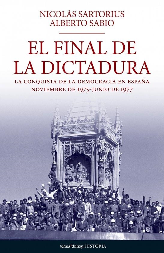 EL FINAL DE LA DICTADURA | 9788484606345 | SARTORIUS, NICOLAS/SABIO, ALBERTO