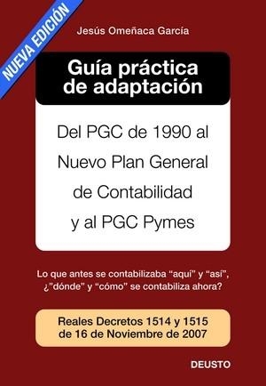 GUIA PRACTICA DE ADAPTACION DEL PGC DE 1990 AL NUEVO PLAN GE | 9788423426126 | OMEÑACA GARCIA, JESUS