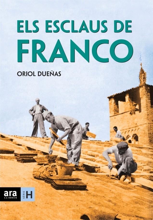 ELS ESCLAUS DE FRANCO | 9788496767324 | DUEÑAS, ORIOL