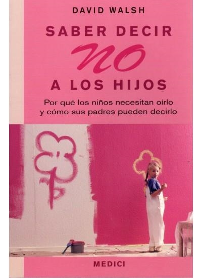 SABER DECIR NO A LOS HIJOS | 9788497990547 | WALSH, DAVID