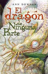 EL DRAGON DE NINGUNA PARTE | 9788489662810 | ANN DOWNER