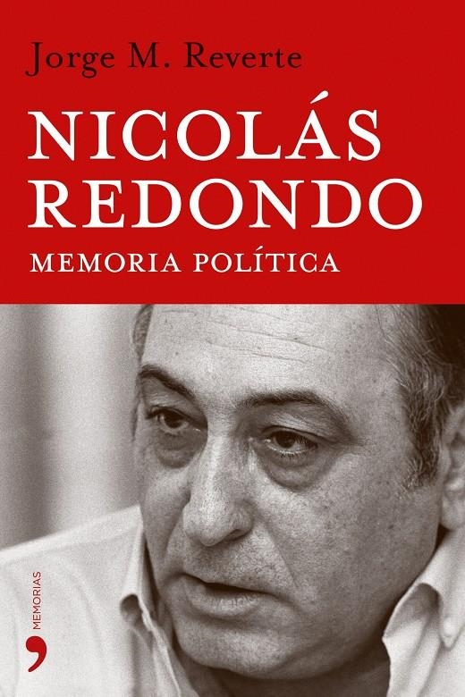 NICOLAS REDONDO MEMORIA POLITICA | 9788484604891 | REVERTE, JORGE M