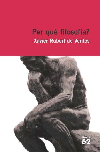 PER QUÈ FILOSOFIA? | 9788429759327 | DE VENTOS, XAVIER RUBERT