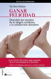 GANAR FELICIDAD. DESCUBRE LOS SECRETOS DE LA ALEGRIA | 9788498670097 | BEN-SHAHAR, TAL