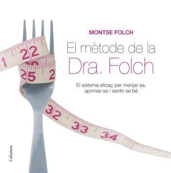 EL METODE DE LA DOCTORA FOLCH | 9788466408998 | FOLCH, MONTSE