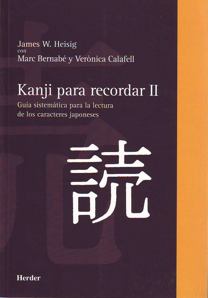 KANJI PARA RECORDAR II | 9788425423734 | BERNABÉ, MARC/HEISIG, JAMES W./CALAFELL, VERÒNICA