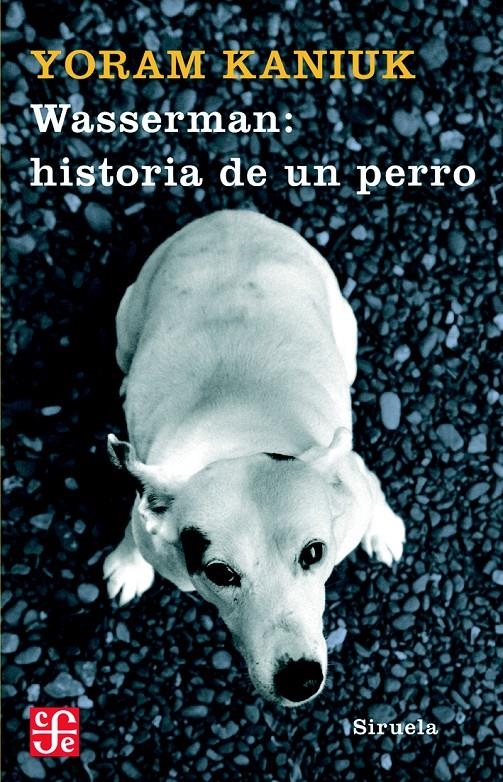 WASSERMAN: HISTORIA DE UN PERRO | 9788498411751 | KANIUK, YORAM