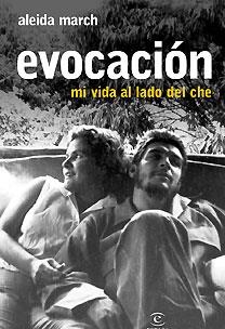 EVOCACION MI VIDA AL LADO DEL CHE | 9788467027334 | MARCH, ALEIDA