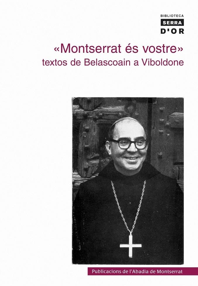 MONTSERRAT ES VOSTRE TEXTOS DE BELASCOAIN A VIBOLDONE | 9788478260959 | ESCARRE, AURELI M.