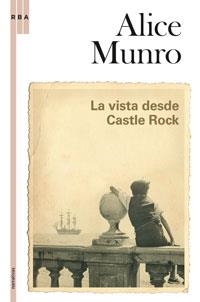 VISTA DESDE CASTLE ROCK, LA | 9788498670523 | ALICE MUNRO