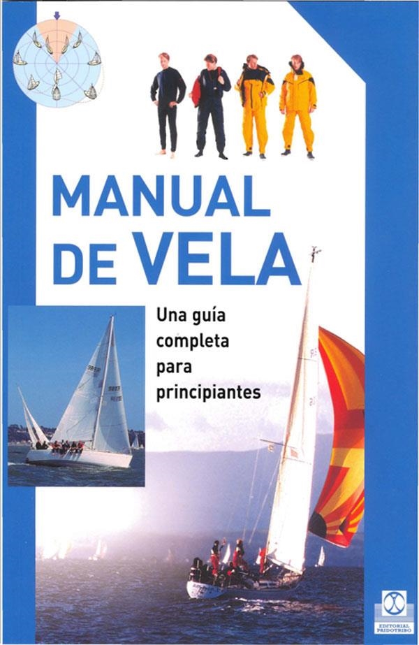 MANUAL DE VELA. UNA GUIA COMPLETA PARA PRINCIPIANTES | 9788480199865 | AA.VV.