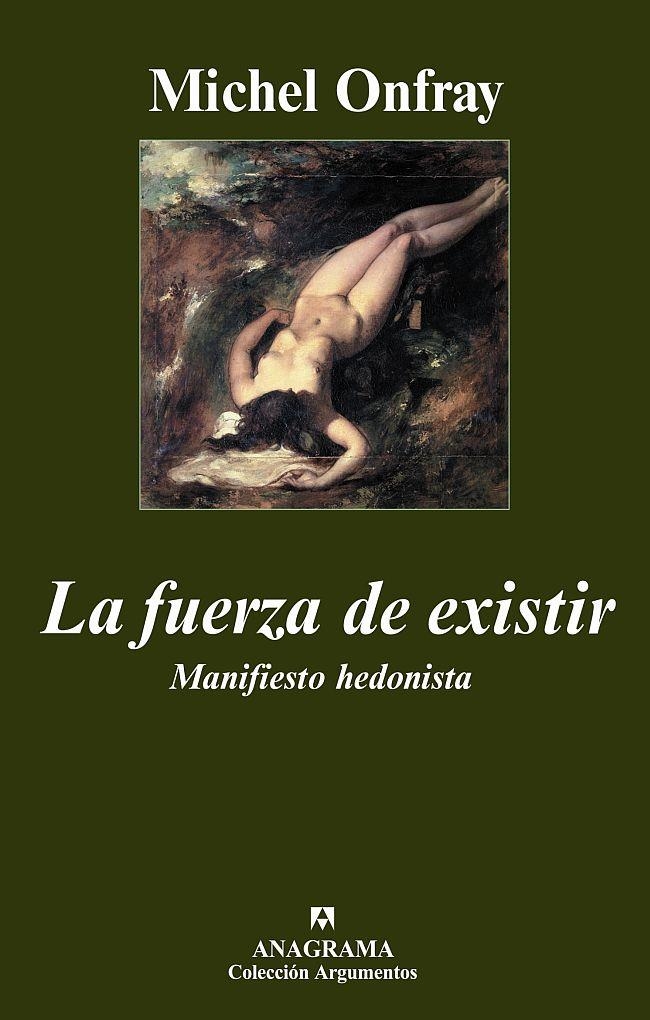 FUERZA DE EXISTIR, LA | 9788433962690 | ONFRAY, MICHEL