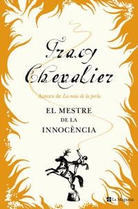 EL MESTRE DE LA INNOCENCIA | 9788498670622 | TRACY CHEVALIER