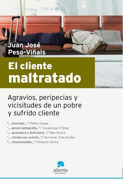 EL CLIENTE MALTRATADO | 9788493582722 | PESO-VIÑALS, JUAN JOSE