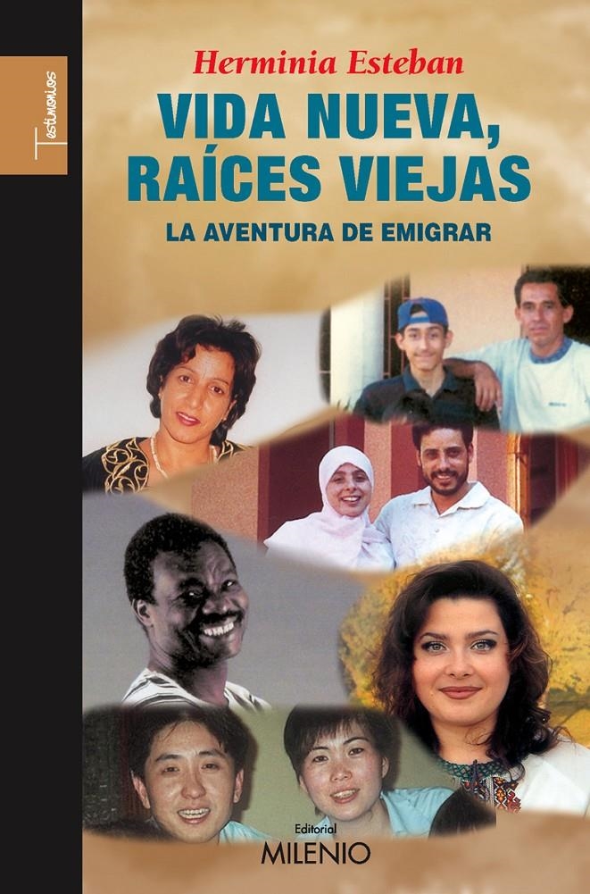 VIDAS NUEVA, RAICES VIEJAS. LA AVENTURA DE EMIGRAR | 9788497432511 | ESTEBAN, HERMINIA