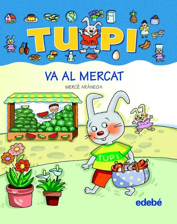 TUPI VA AL MERCAT | 9788423687022 | ARANEGA, MERCE