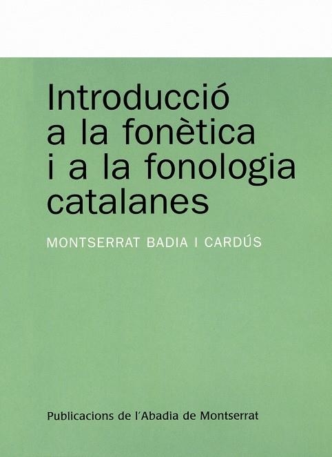 INTRODUCCIO A LA FONETICA I A LA FONOLOGIA CATALANES | 9788478263776 | BADIA I CARDUS, MONTSERRAT