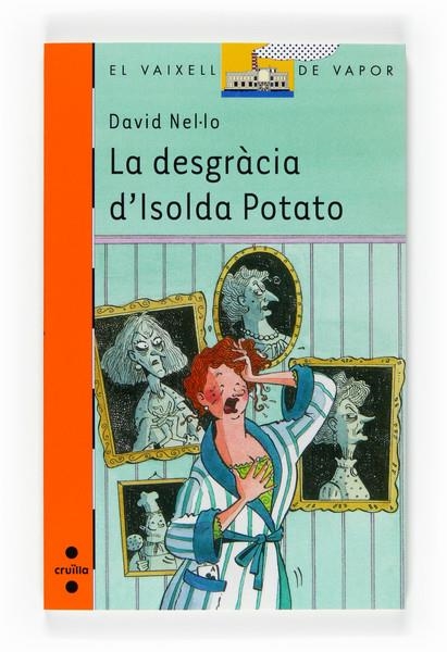 LA DESGRACIA D'ISOLDA POTATO | 9788466118279 | DAVID NEL·LO