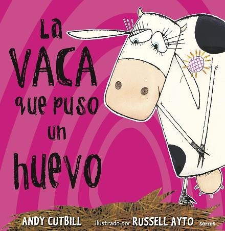 LA VACA QUE PUSO UN HUEVO | 9788479015619 | CUTBILL , ANDY