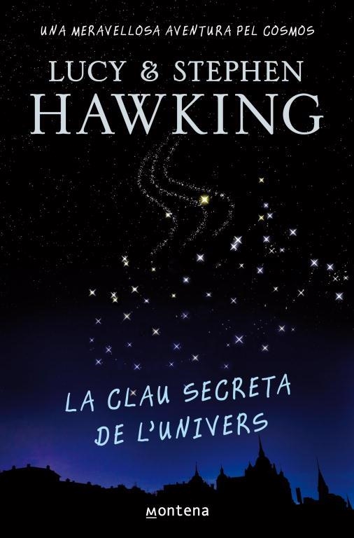 LA CLAU SECRETA DE L'UNIVERS | 9788484414223 | STEPHN I LUCY HAWKING