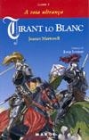 TIRANT LO BLANC I A TOTA ULTRANÇA | 9788486684600 | JOANOT MARTORELL