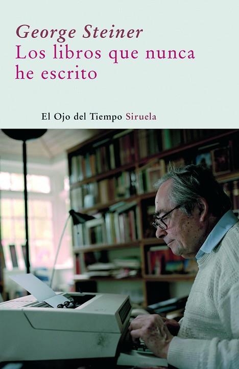 LIBROS QUE NUNCA HE ESCRITO OT-31 | 9788498411690 | STEINER, GEORGE