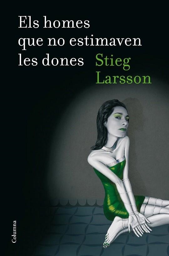 ELS HOMES QUE NO ESTIMAVEN LES DONES | 9788466409247 | STIEG LARSSON