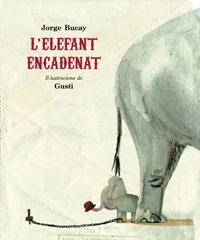 ELEFANT ENCADENAT | 9788498672398 | JORGE BUCAY