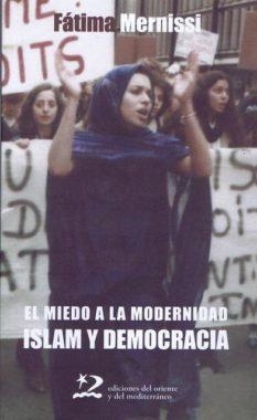 MIEDO A LA MODERNIDAD,EL. ISLAM Y DEMOCRACIA | 9788496327290 | MERNISSI, FATIMA