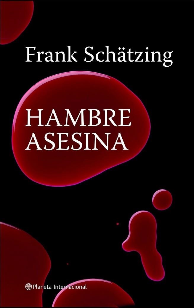 HAMBRE ASESINA | 9788408082248 | SCHATZING, FRANK