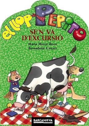 EL LLOP PEPITO SE'N VA D'EXCURSIO | 9788448923587 | MARIA MERCE ROCA & CUXART, BERNADETTE