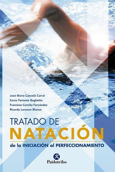 TRATADO DE NATACION INICIACION-PERFECCIONAMIENTO | 9788480199544 | CANCELA CARRAL, JOSE MARIA/PARIENTE BAGLIETTO, SON