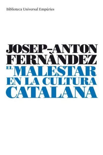 EL MALESTAR EN LA CULTURA CATALANA | 9788497873413 | FERNANDEZ, JOSEP-ANTON