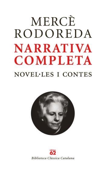 NARRATIVA COMPLETA NOVEL·LES I CONTES | 9788429761863 | MERCE RODOREDA